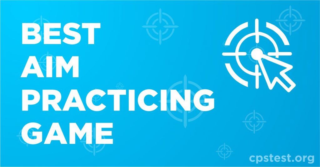 Best Aim Practice Games For FPS on PC - CPSTEST.ORG