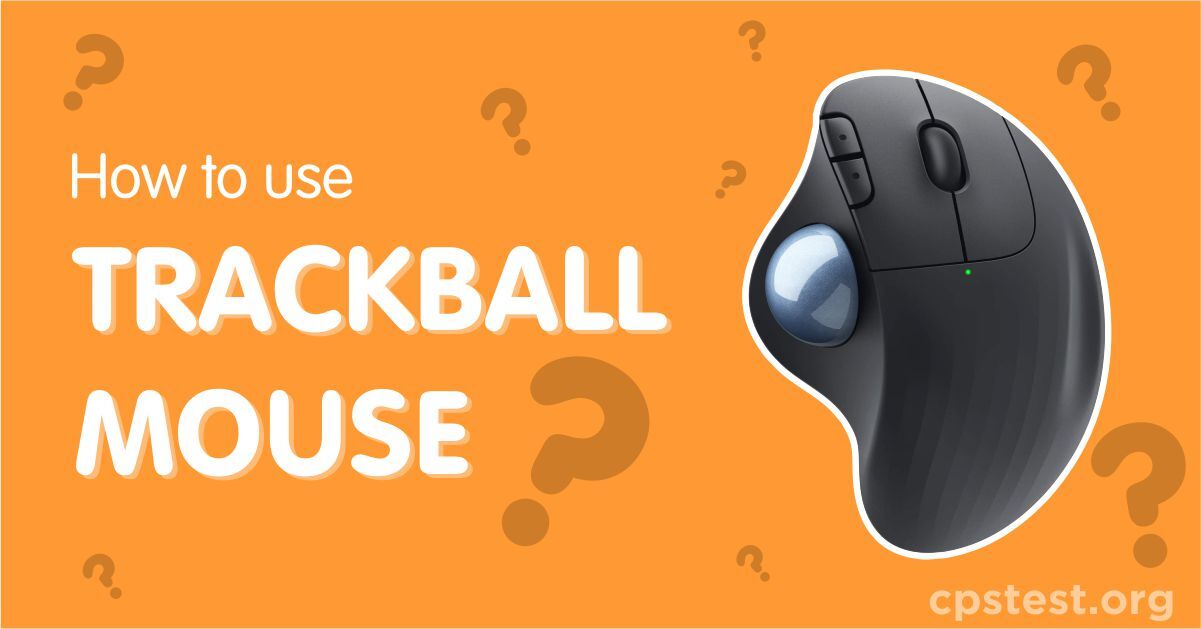 How to use a trackball mouse more efficiently