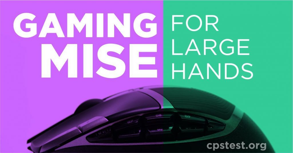 What are the best gaming mice for large hands? - CPSTEST.ORG