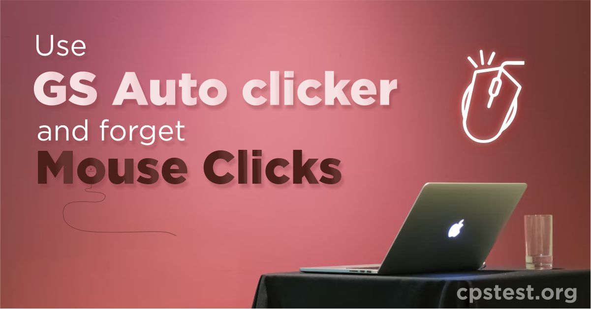 Use GS Auto clicker and forget mouse clicks