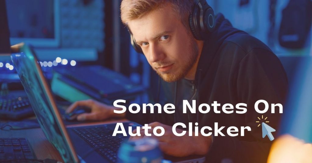 some notes on auto clicker