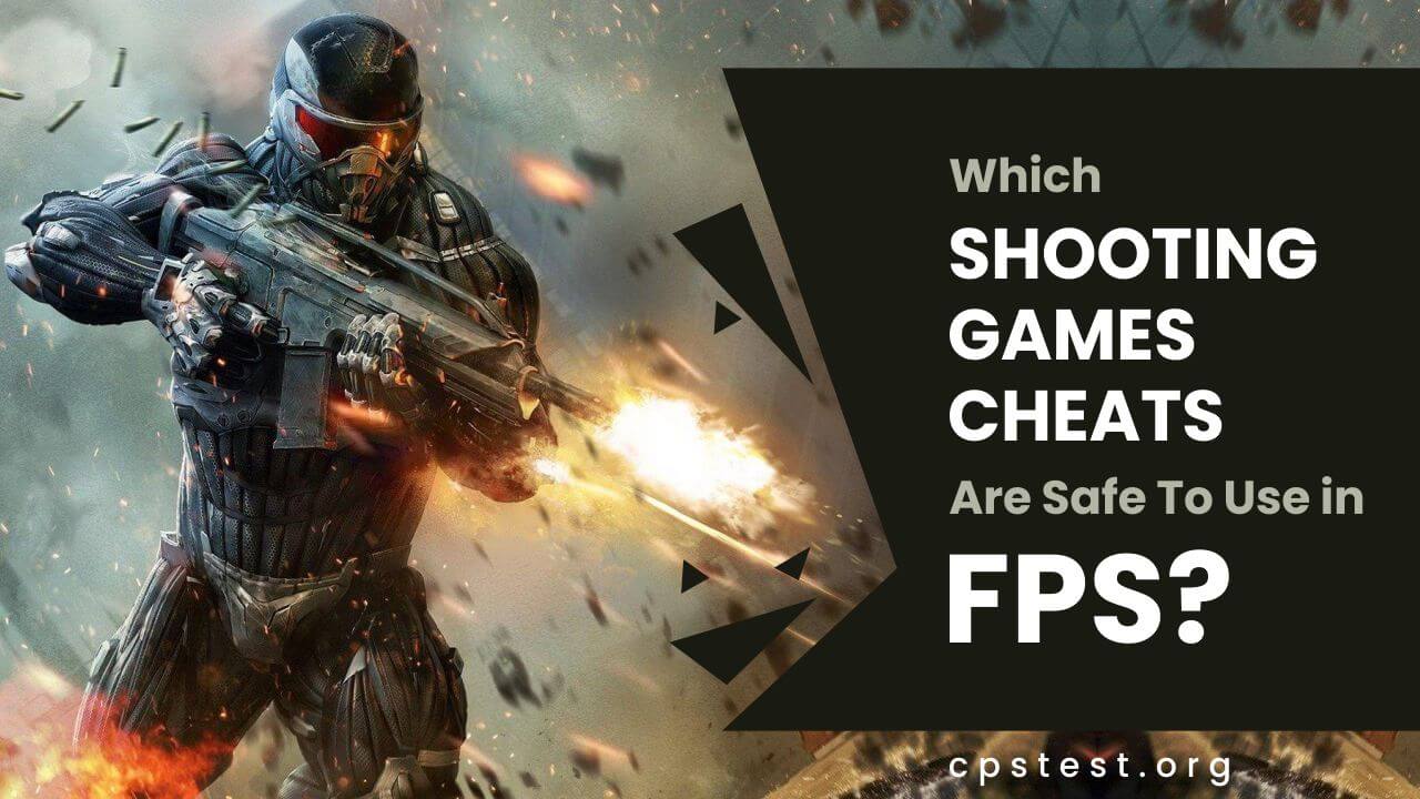 which shooting games cheats are safe
